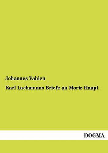 Cover image for Karl Lachmanns Briefe an Moriz Haupt