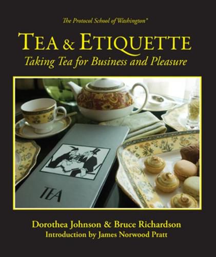 Cover image for Tea & Etiquette: Taking Tea for Business and Pleasure