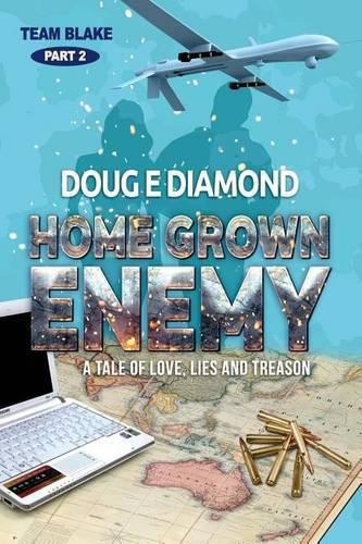 Cover image for Home Grown Enemy: A tale of love, lies and treason