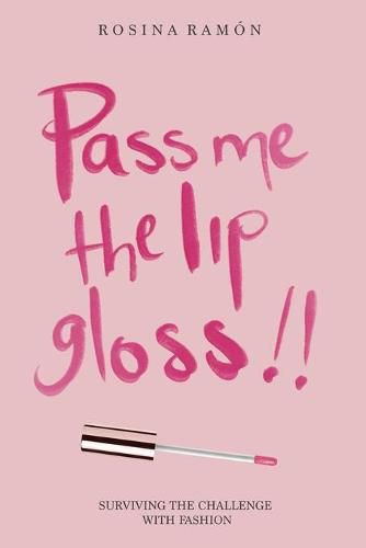 Cover image for Pass Me the Lip Gloss