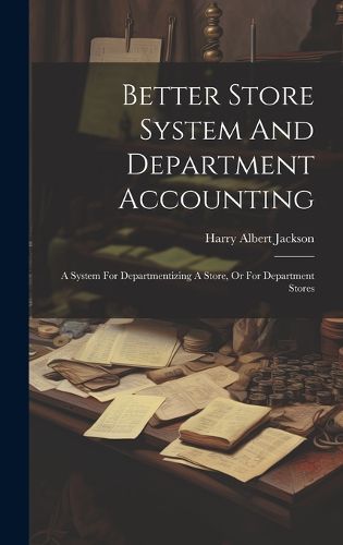 Cover image for Better Store System And Department Accounting