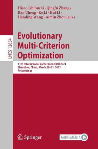 Evolutionary Multi-Criterion Optimization: 11th International Conference, EMO 2021, Shenzhen, China, March 28-31, 2021, Proceedings