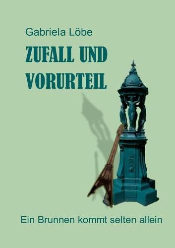 Cover image for Zufall und Vorurteil: Ein Brunnen kommt selten allein