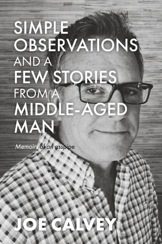 Simple Observations some stories from a middle aged man