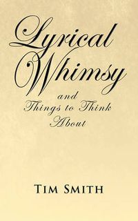 Cover image for Lyrical Whimsy and Things to Think About