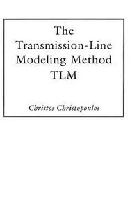 Cover image for The Transmission-Line Modeling Method