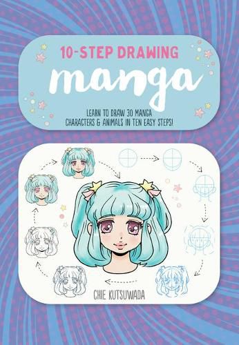 Cover image for Ten-Step Drawing: Manga: Learn to Draw 30 Manga Characters & Animals in Ten Easy Steps!