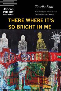 Cover image for There Where It's So Bright in Me