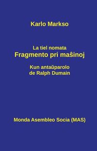 Cover image for La tiel nomata fragmento pri ma&#349;inoj