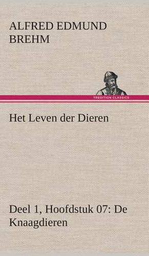 Cover image for Het Leven der Dieren Deel 1, Hoofdstuk 07: De Knaagdieren