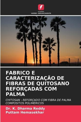 Cover image for Fabrico E Caracterizacao de Fibras de Quitosano Reforcadas Com Palma