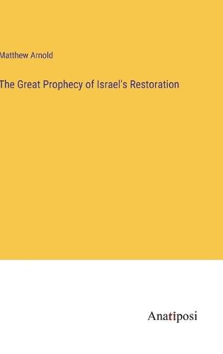 Cover image for The Great Prophecy of Israel's Restoration