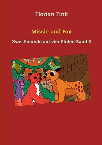 Cover image for Missie und Fox: Zwei Freunde auf vier Pfoten Band 3