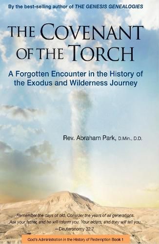 Cover image for The Covenant of the Torch: A Forgotten Encounter in the History of the Exodus and Wilderness Journey (Book 2)