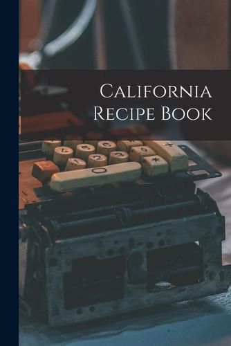 Cover image for California Recipe Book