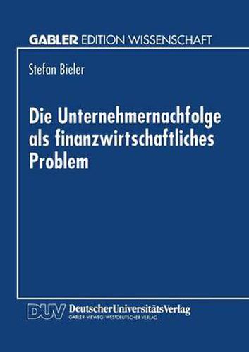 Cover image for Die Unternehmernachfolge ALS Finanzwirtschaftliches Problem