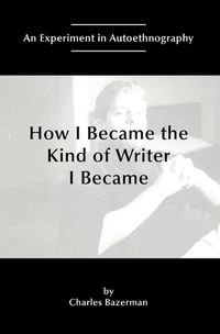 Cover image for How I Became the Kind of Writer I Became