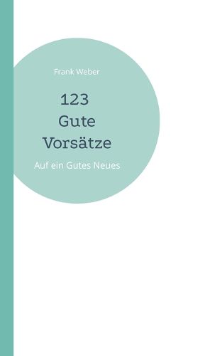 Cover image for 123 Gute Vorsatze: Auf ein Gutes Neues