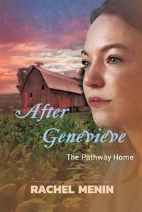 Cover image for After Genevieve: The Pathway Home