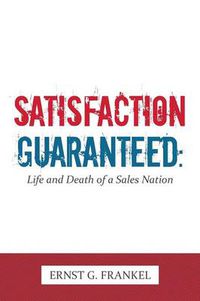 Cover image for Satisfaction Guaranteed