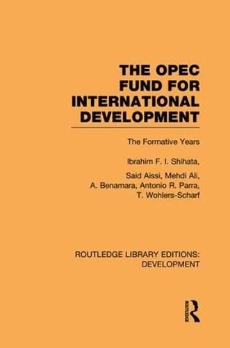 Cover image for The OPEC Fund for International Development: The Formative Years