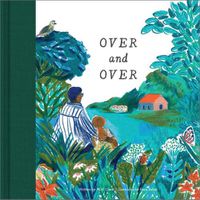 Cover image for Over & Over: A Children's Book to Soothe Children's Worries