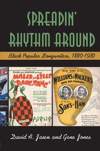 Cover image for Spreadin' Rhythm Around: Black Popular Songwriters, 1880-1930
