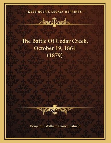Cover image for The Battle of Cedar Creek, October 19, 1864 (1879)