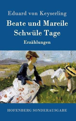 Beate und Mareile / Schwule Tage: Erzahlungen