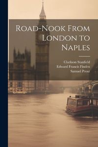 Cover image for Road-Nook From London to Naples