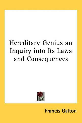 Cover image for Hereditary Genius an Inquiry into Its Laws and Consequences