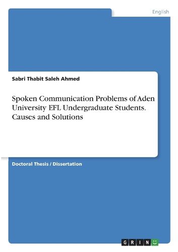Spoken Communication Problems of Aden University EFL Undergraduate ...