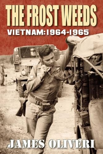 Cover image for The Frost Weeds: Vietnam 1964-1965