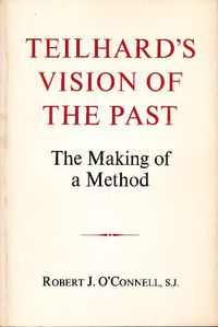 Cover image for Teilhard's Vision of the Past: The Making of a Method