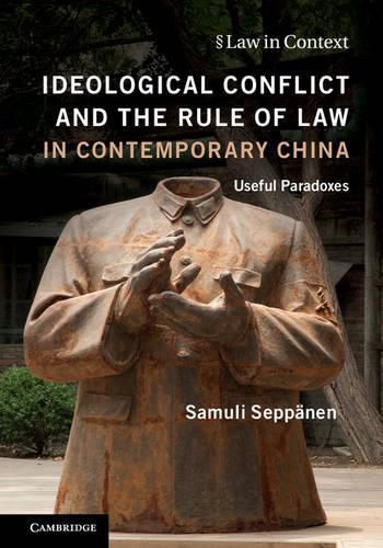 Cover image for Ideological Conflict and the Rule of Law in Contemporary China: Useful Paradoxes