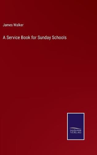 A Service Book for Sunday Schools