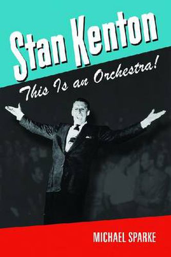 Cover image for Stan Kenton: This Is an Orchestra!