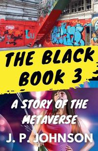 Cover image for The Black Book 3. A Story of the Metaverse