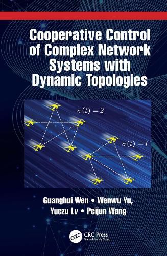 Cover image for Cooperative Control of Complex Network Systems with Dynamic Topologies