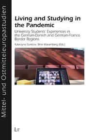 Cover image for Living and Studying in the Pandemic: University Students Experiences in the GermanDanish and GermanFranco Border Regions