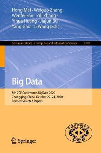 Big Data: 8th CCF Conference, BigData 2020, Chongqing, China, October 22-24, 2020, Revised Selected Papers