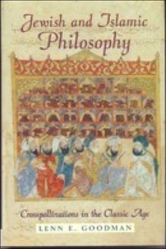 Jewish and Islamic Philosophy: Crosspollinations in the Classical Age