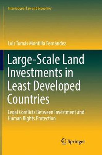 Cover image for Large-Scale Land Investments in Least Developed Countries: Legal Conflicts Between Investment and Human Rights Protection