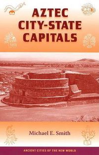 Cover image for Aztec City-state Capitals