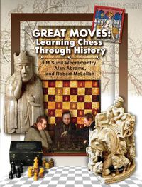 Cover image for Great Moves: Learning Chess Through History