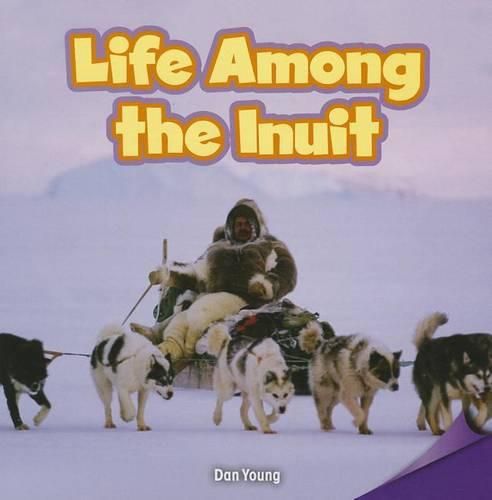 Cover image for Life Among the Inuit