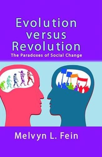 Cover image for Evolution Versus Revolution: The Paradoxes Of Social Change