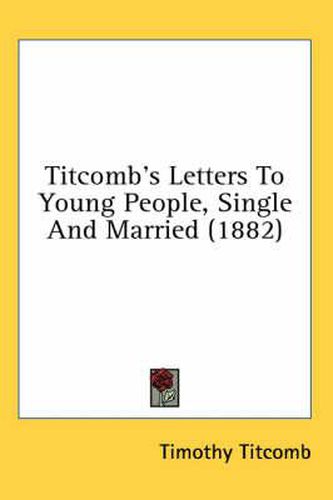 Titcomb's Letters to Young People, Single and Married (1882)