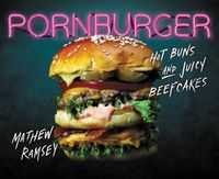 Cover image for Pornburger: Hot Buns and Juicy Beefcakes