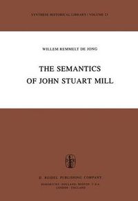 Cover image for The Semantics of John Stuart Mill